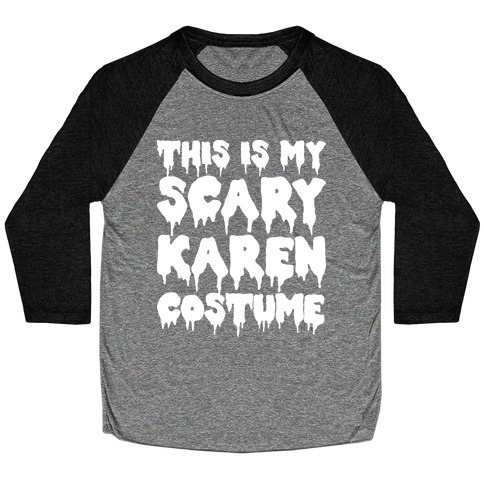 This Is My Scary Karen Costume Baseball Tee