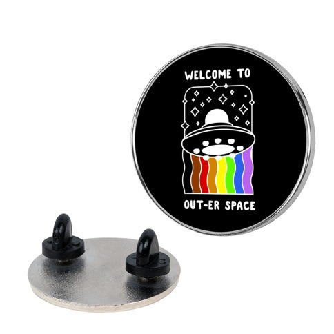 Welcome to Out-er Space Pin