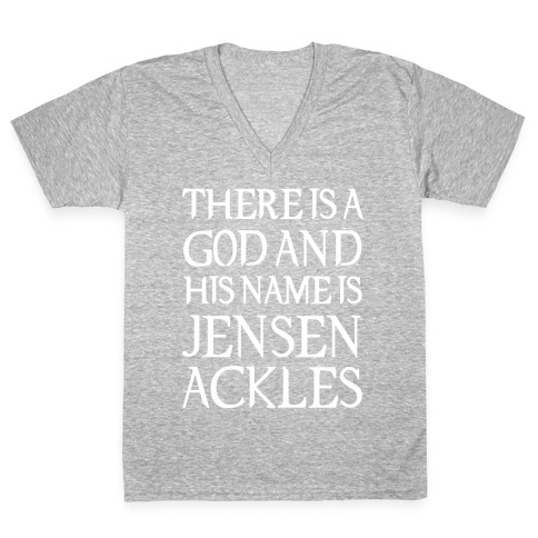 There is a God and his Name is Jensen Ackles V-Neck Tee Shirt