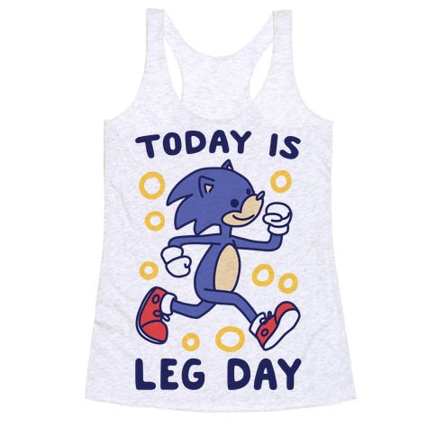 Today is Leg Day - Sonic Racerback Tank Top
