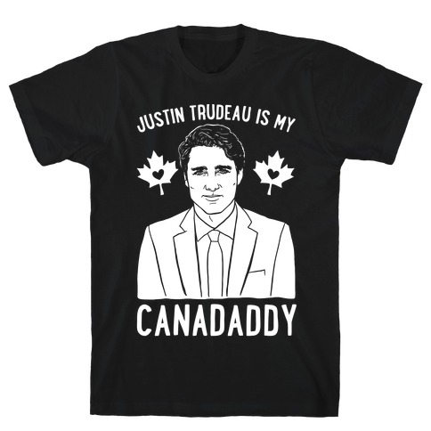 Justin Trudeau Is My Canadaddy Parody White Print T-Shirt
