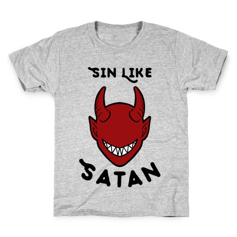 Sin Like Satan Kids T-Shirt