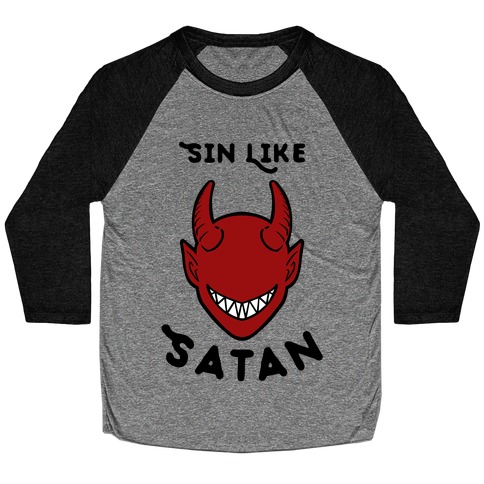 Sin Like Satan Baseball Tee