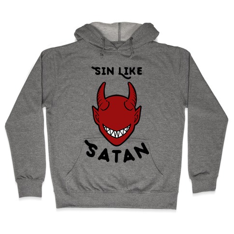 Sin Like Satan Hooded Sweatshirt