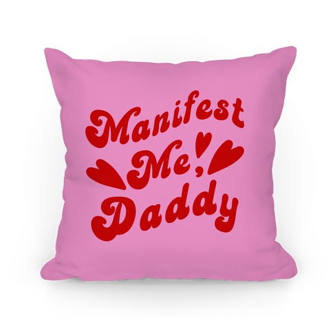 Manifest Me, Daddy Pillow