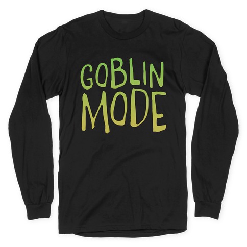 Goblin Mode Long Sleeve T-Shirt
