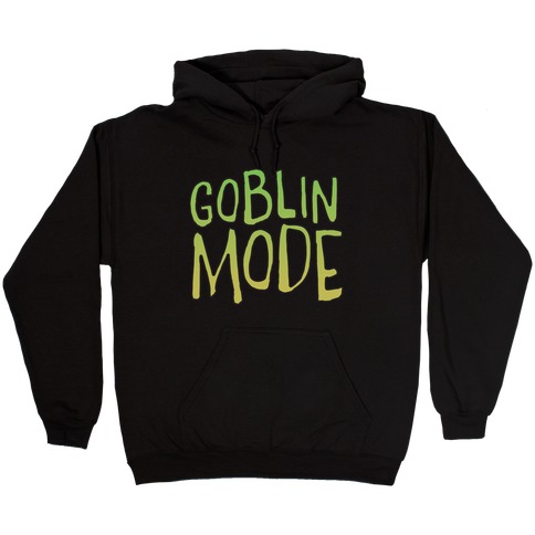 Goblin Mode Hooded Sweatshirt