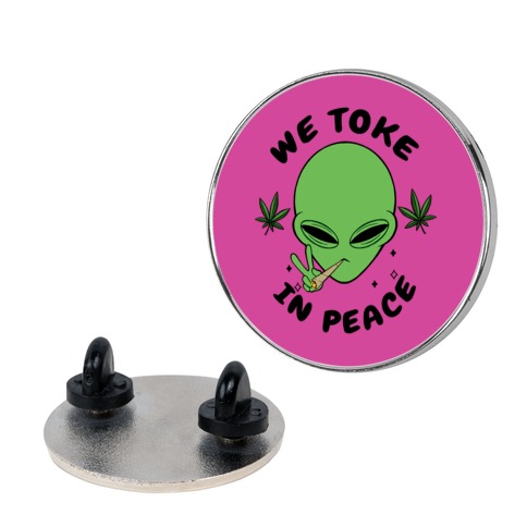 We Toke In Peace Pin