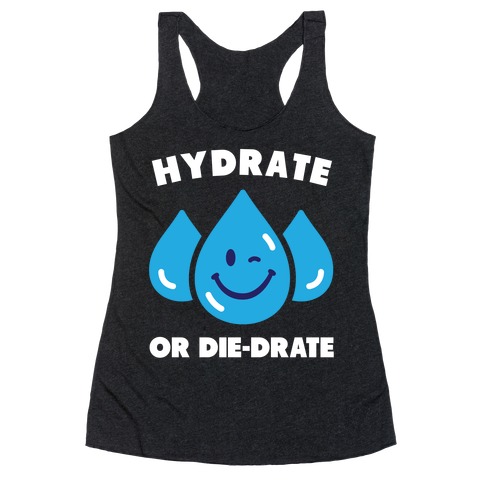 https://images.lookhuman.com/render/standard/D6stZPEZvcN05tf15DaDaSAAoOeLrKB3/6733-heathered_black-md-t-hydrate-or-die-drate.jpg