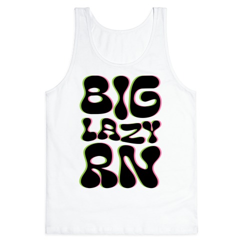 BIG Lazy Right Now Tank Top
