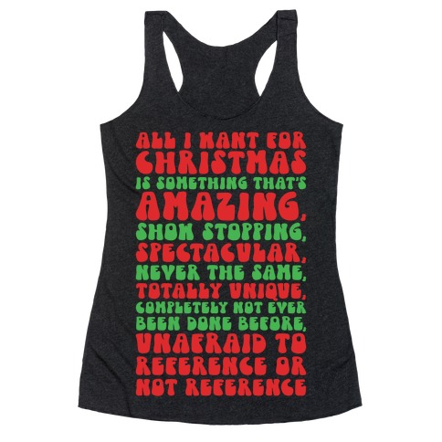 All I Want For Christmas Is That's Amazing Show stopping Spectacular Parody Racerback Tank Top
