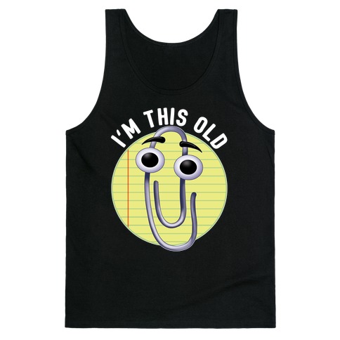 I'm This Old Tank Top