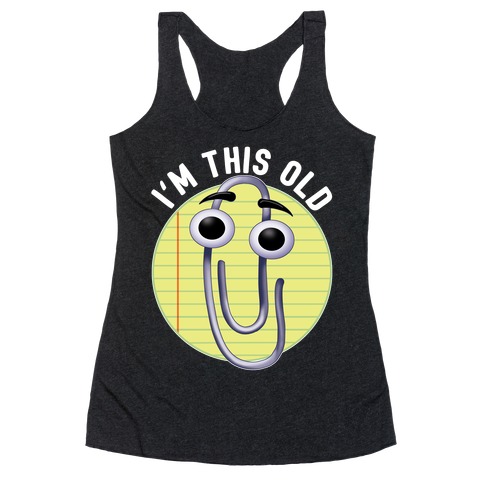 I'm This Old Racerback Tank Top