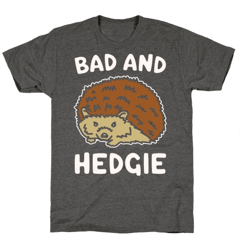 Bad and Hedgie Parody White Print T-Shirt