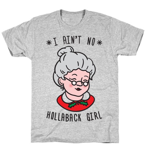 Hollaback Mrs. Claus T-Shirt