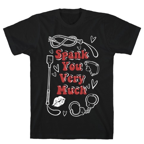 Spank You Very Much T-Shirt
