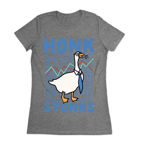 Honk Stonks Womens T-Shirt