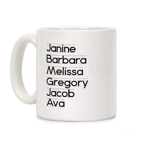 Janine, Barbara, Melissa, Gregory, Jacob, Ava Coffee Mug