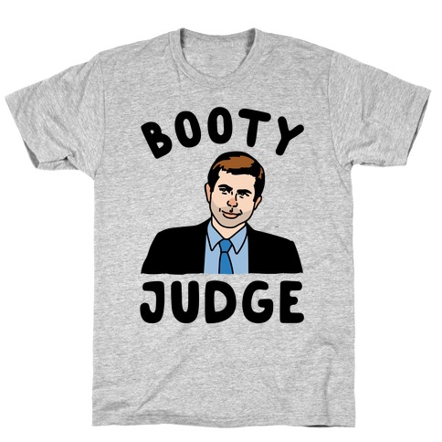 Booty Judge Pete Buttigieg Parody T-Shirt