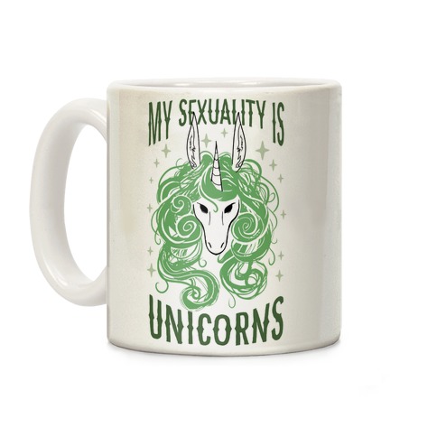 My Sexuality Is Unicorns Coffee Mug