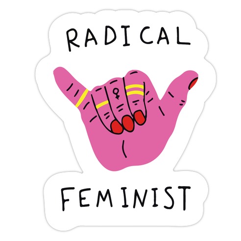 Radical Feminist Die Cut Sticker