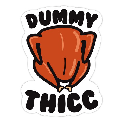 Dummy Thicc Turkey Die Cut Sticker