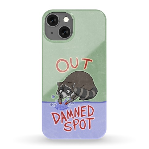 Out Damned Spot Macbeth Raccoon Phone Case