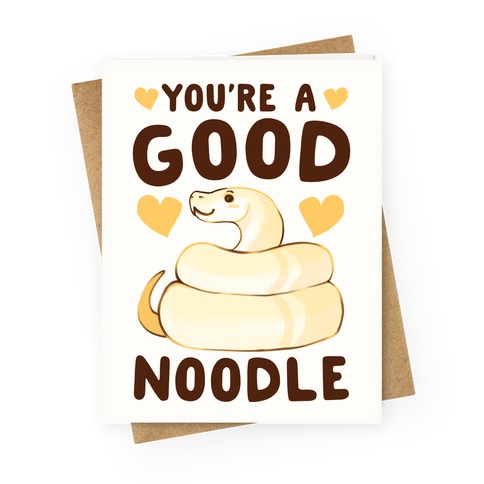 You're a Good Noodle Greeting Card