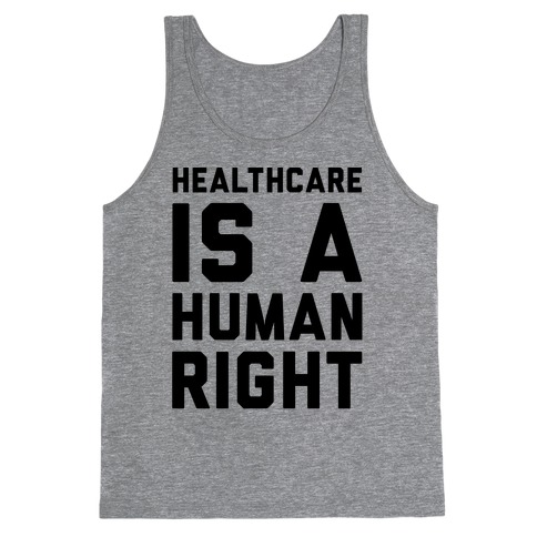 Healthcare Is A Human Right Tank Top