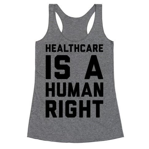 Healthcare Is A Human Right Racerback Tank Top