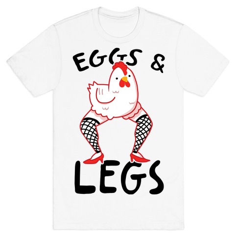 Eggs & Legs T-Shirt