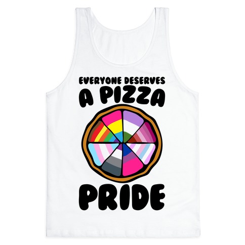 Everyone Deserves A Pizza Pride Tank Top
