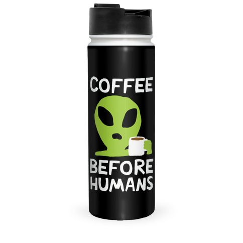 Coffee Before Humans Travel Mug
