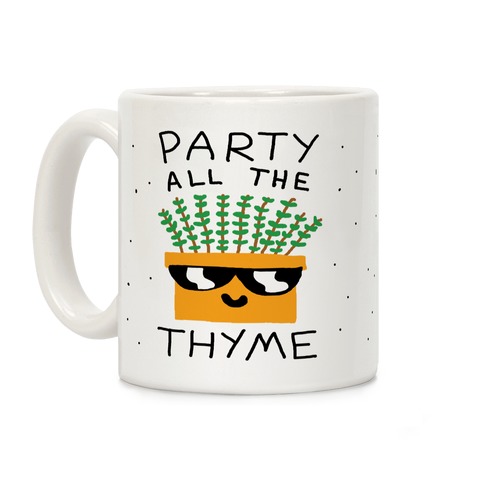 Party All The Thyme Coffee Mug