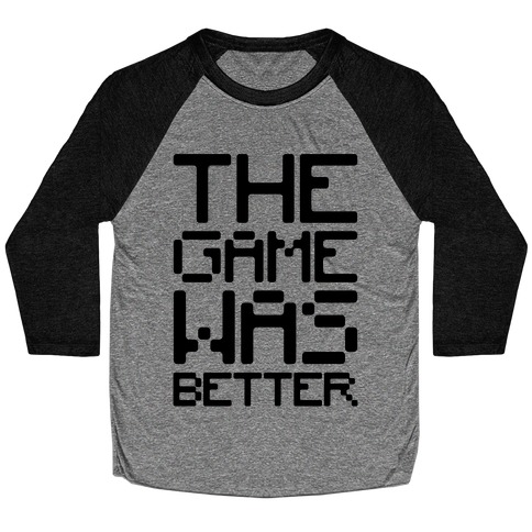 The Game Was Better Baseball Tee