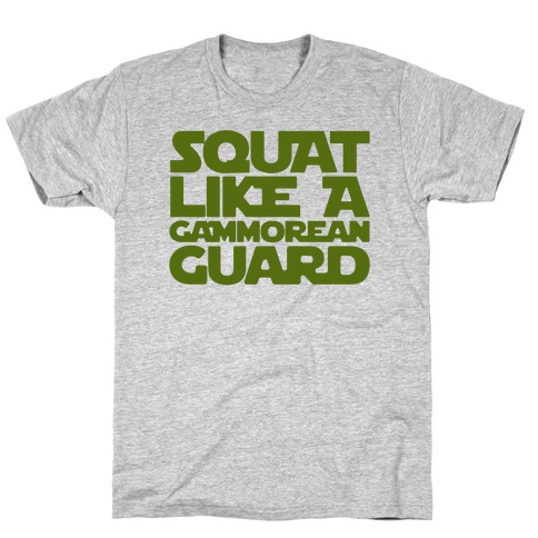 Squat Like A Gammorean Guard Parody T-Shirt