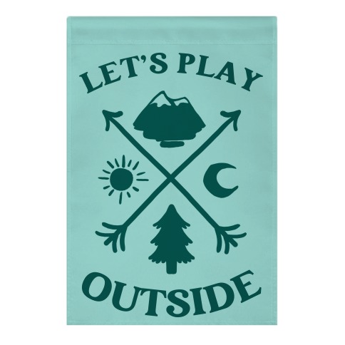 Let's Play Outside Garden Flag