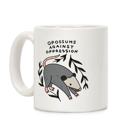 Opossums Against Oppression Coffee Mug