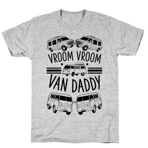 Vroom Vroom Van Daddy T-Shirt