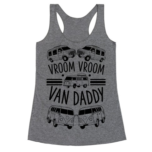 Vroom Vroom Van Daddy Racerback Tank Top