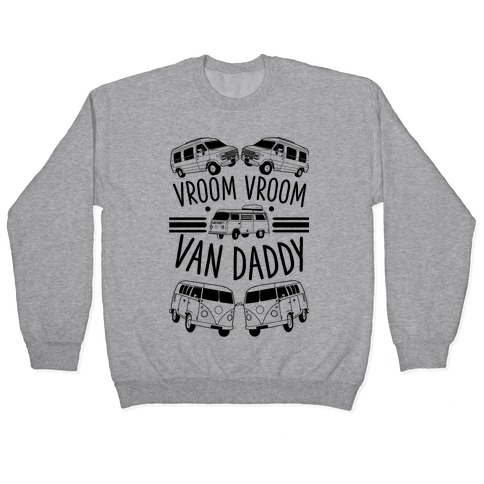 Vroom Vroom Van Daddy Pullover