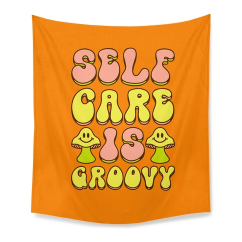 Self Care Is Groovy Tapestry
