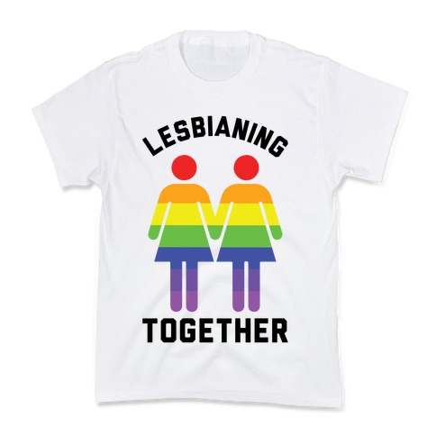 Lesbianing Together Kids T-Shirt