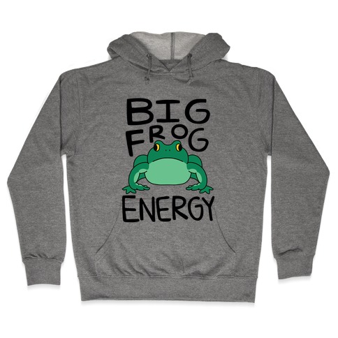 Big Frog Energy Hooded Sweatshirt