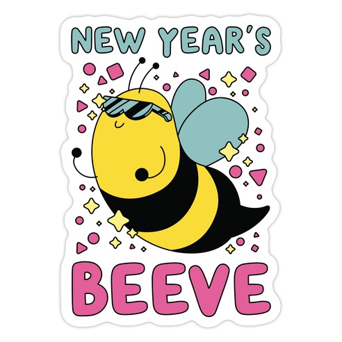 New Year's Beeve (New Year's Party Bee) Die Cut Sticker