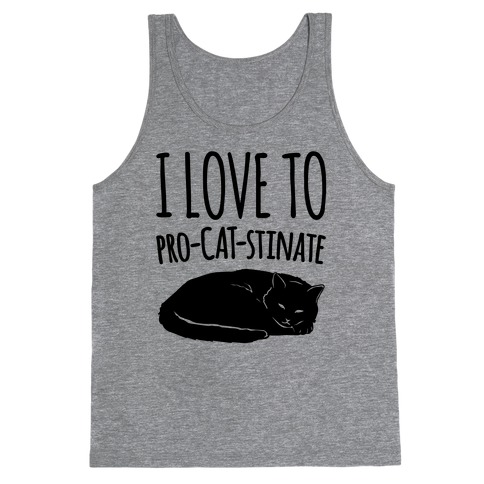 I Love To Pro-Cat-Stinate Cat Parody Tank Top