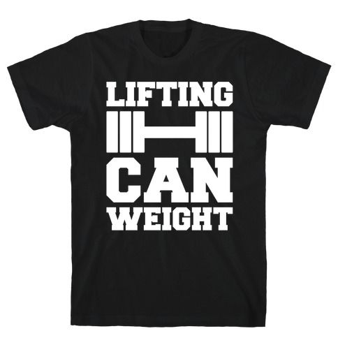 Lifting Can Weight White Print T-Shirt