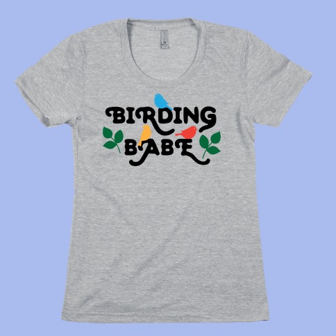 Birding Babe Womens T-Shirt