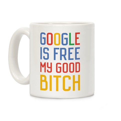 Google is Free Coffee Mug