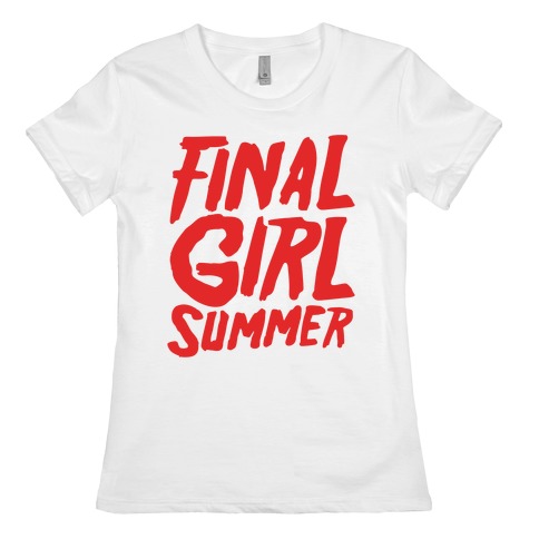 Final Girl Summer Parody Womens T-Shirt
